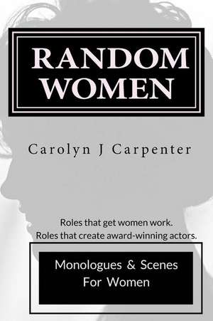 Random Women de Carolyn J. Carpenter