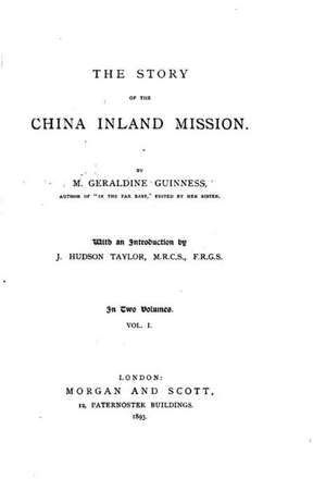 The Story of the China Inland Mission de Geraldine Guinness