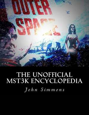 The Unofficial Mst3k Encyclopedia de John F. Simmons