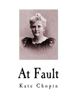At Fault de Kate Chopin
