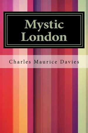 Mystic London de Charles Maurice Davies