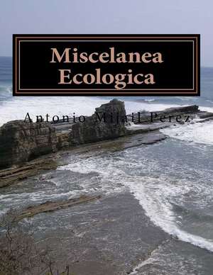 Miscelanea Ecologica de Antonio Mijail Perez