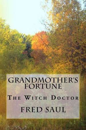 Grandmother's Fortune de MR Fred M. Saul