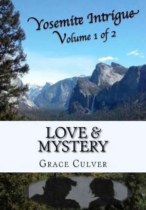 Yosemite Intrigue de Grace Culver