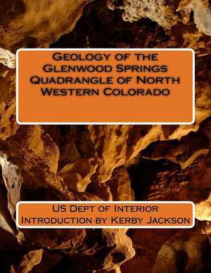 Geology of the Glenwood Springs Quadrangle of North Western Colorado de Us Dept of Interior