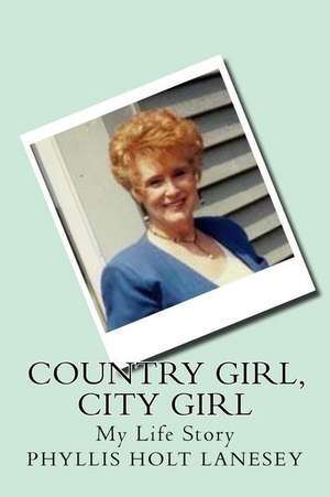 Country Girl, City Girl de Lanesey, Phyllis Holt