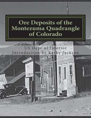 Ore Deposits of the Montezuma Quadrangle of Colorado de Us Dept of Interior