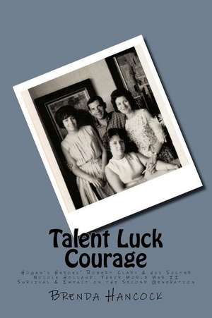 Talent Luck Courage de Brenda Hancock