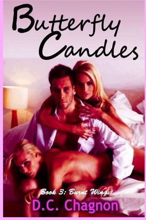 Butterfly Candles, Book Three de D. C. Chagnon