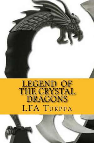 Legend of the Crystal Dragons de L. F. a. Turppa