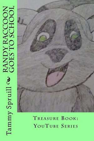 Randy Raccoon Goes to School de Tammy Spruill