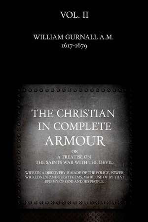 The Christian in Complete Armour de William Gurnall a. M.