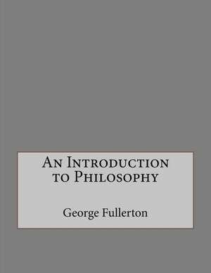 An Introduction to Philosophy de George Stuart Fullerton