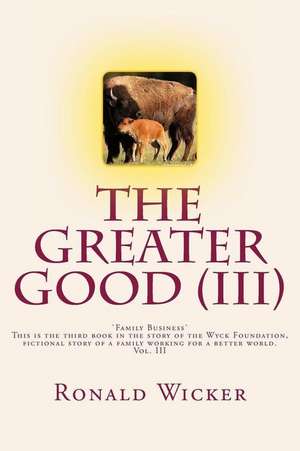 The Greater Good (III) de Ronald Wicker