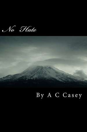 No Hate de A. C. Casey