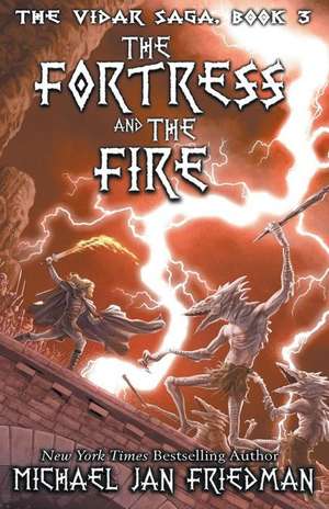 The Fortress and the Fire de Michael Jan Friedman