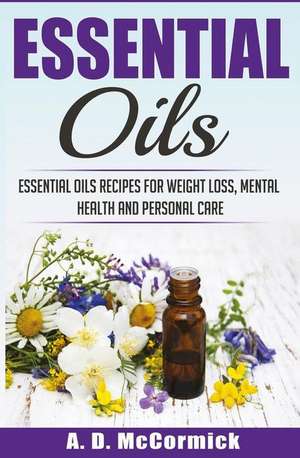 Essential Oils de A. D. McCormick