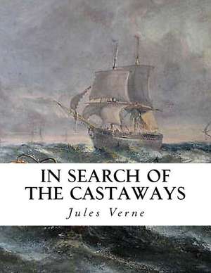 In Search of the Castaways de Jules Verne