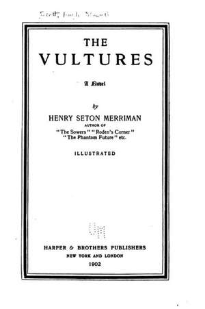 The Vultures, a Novel de Merriman, Henry Seton