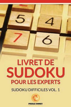 Livret de Sudoku Pour Les Experts de Puzzle Comet