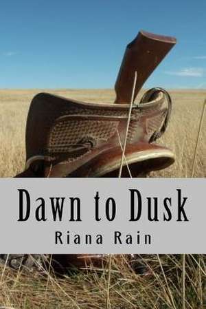 Dawn to Dusk de Riana Rain
