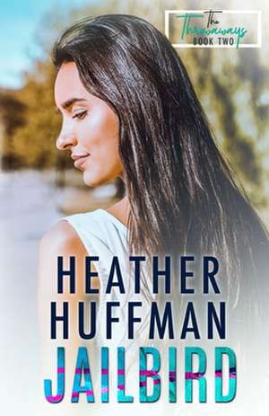 Jailbird de Heather Huffman