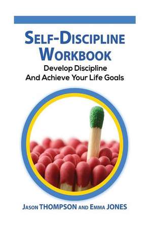 Self-Discipline Workbook de Jason Thompson