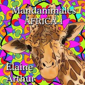 Mandanimales Africa 1 de Elaine Arthur