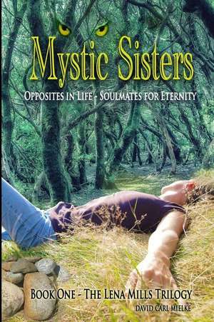 Mystic Sisters de David Carl Mielke