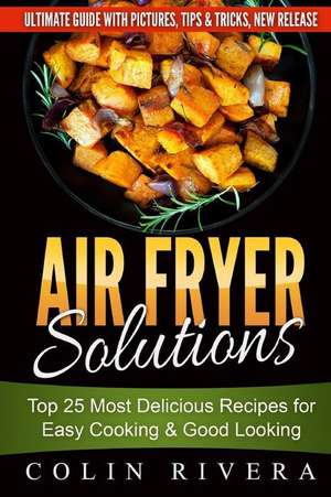 Air Fryer Solutions de MR Colin Rivera