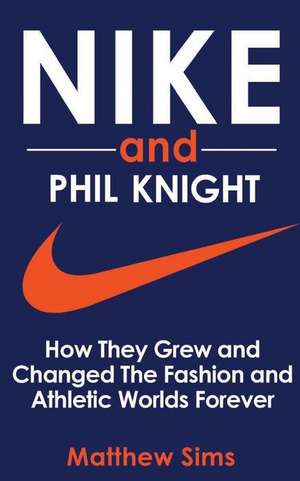 Nike and Phil Knight de Matthew Sims