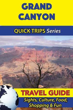 Grand Canyon Travel Guide (Quick Trips Series) de Jody Swift