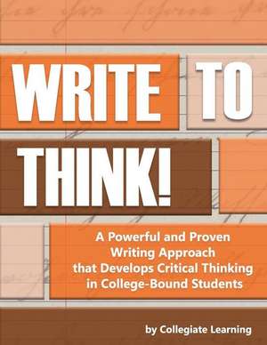 Write to Think! de Collegiate Learning