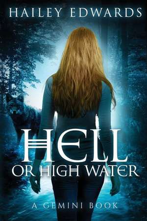 Hell or High Water de Hailey Edwards