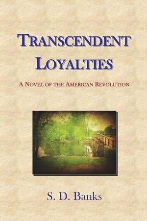 Transcendent Loyalties de S. D. Banks