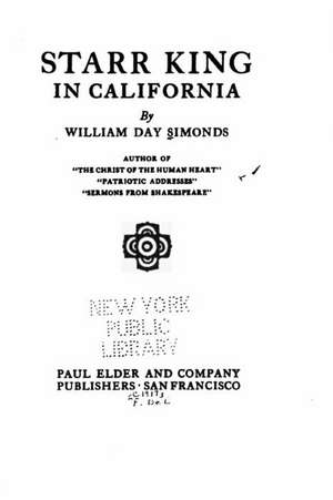 Starr King in California de Simonds, William Day