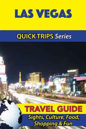 Las Vegas Travel Guide (Quick Trips Series) de Jody Swift