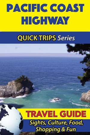 Pacific Coast Highway Travel Guide (Quick Trips Series) de Jody Swift