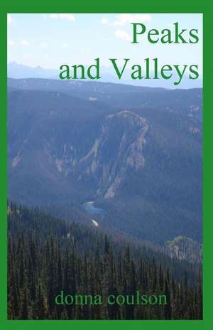 Peaks and Valleys de Donna Coulson