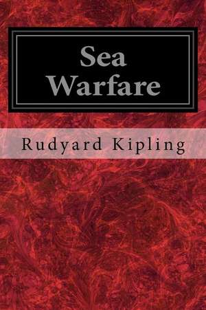 Sea Warfare de Rudyard Kipling