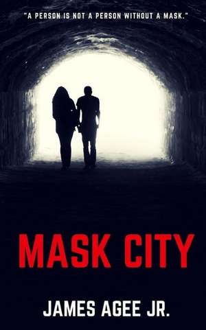 Mask City de James Agee Jr