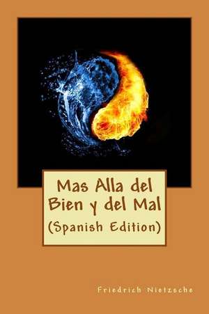 Mas Alla del Bien y del Mal (Spanish Edition) de Friedrich Nietzsche