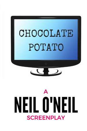 Chocolate Potato de Neil O'Neil