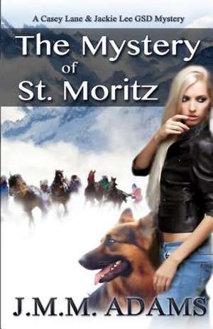 The Mystery of St. Moritz de J. MM Adams