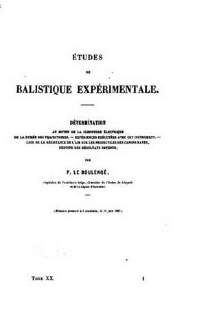 Etudes de Balistique Experimentale de P. Le Boulenge