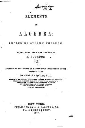 Elements of Algebra, Including Sturms' Theorem de M. Bourdon