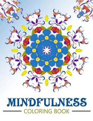 Mindfulness Coloring Book de Mindfulness Publisher