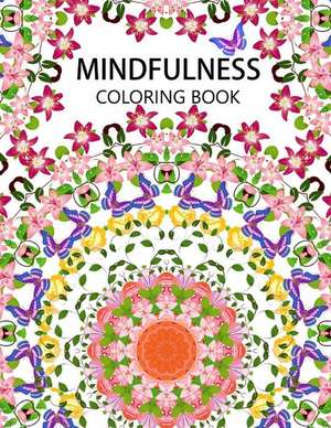 Mindfulness Coloring Book de Anti-Stress Publisher