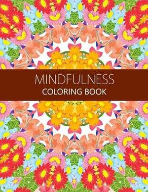 Mindfulness Coloring Book de Anti-Stress Publisher