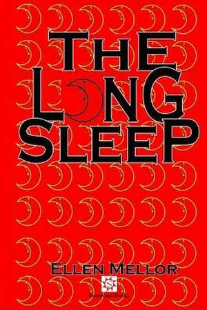 The Long Sleep de Ellen Mellor